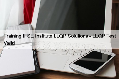 Training IFSE Institute LLQP Solutions - LLQP Test Valid